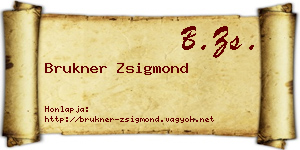 Brukner Zsigmond névjegykártya